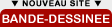 Site Bande-Dessinée : La BD dans tous ses états (BD / Manga / Comics) 