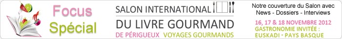 Focus Spécial Salon International du Livre Gourmand Focus Spécial Salon International du Livre Gourmand