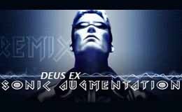 Deus Ex : Sonic Augmentation