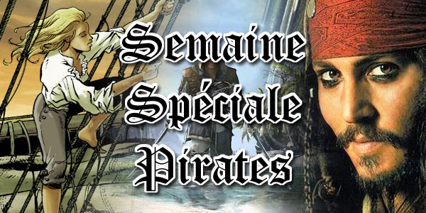 Semaine Spéciale : les Pirates à l'abordage de MaXoE !