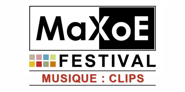 MaXoE Festival Musique Clips