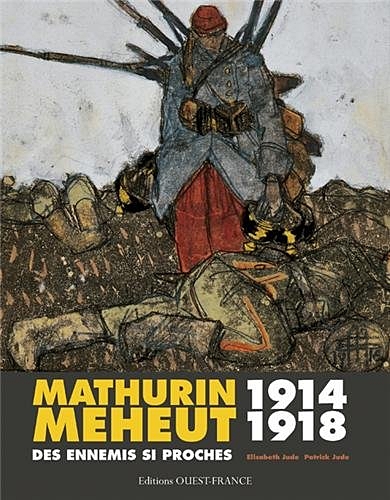 Mathurin Méheut, 1914 – 1918, des ennemis si proches
