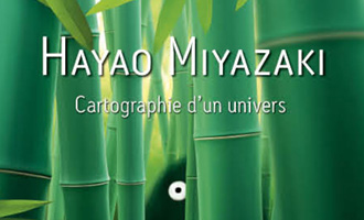 Hayao Miyazaki, Cartographie d’un univers de Raphaël Colson et Gaël Régner
