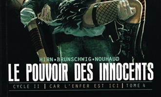 Le pouvoir des innocents, Cycle II 'Car l'enfer est ici', Tome 4 de Luc Brunschwig chez Futuropolis