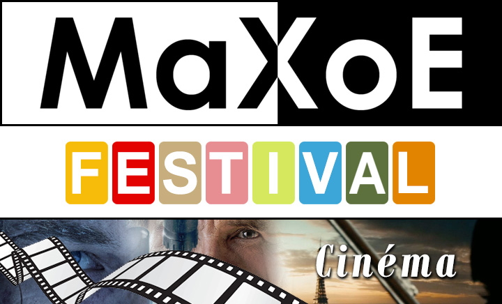 MaXoE Festival Cinéma