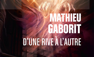 D'une rive à l'autre de Mathieu Gaborit chez ActuSF