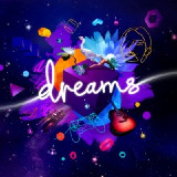 Dreams : Du rêve à la réalité !