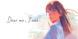 Dear me, I was… : Une histoire touchante